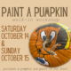 Paint a Pumpkin walk-in workshop. Saturday October 14th and Sunday the 15th.