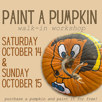 Paint a Pumpkin walk-in workshop. Saturday October 14th and Sunday the 15th.