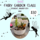 Design your own fairy garden planter on Saturday January 18th at 11am. Registration is $30, sign up now to reserve your spot!