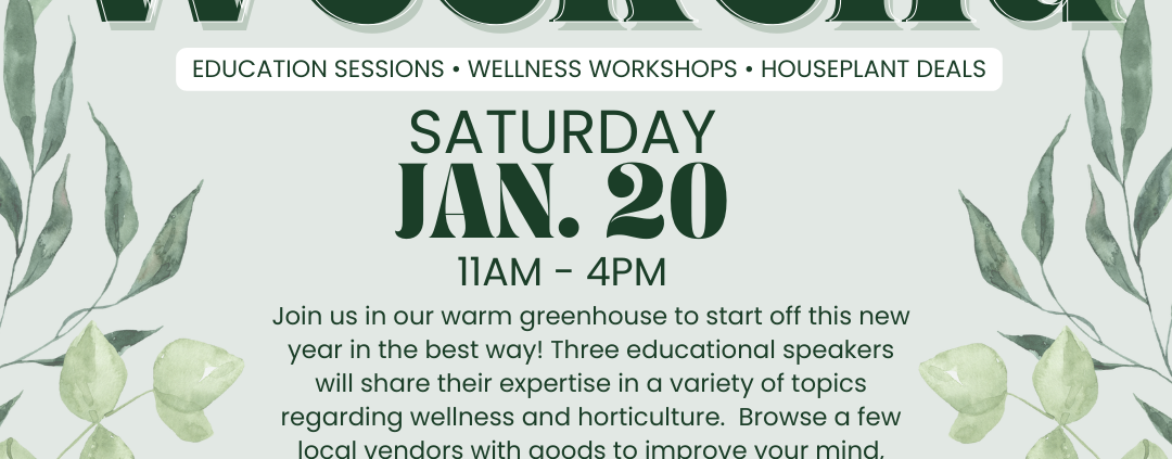 Wellness Weekend presented by HoGarden Horticulture will be held at Delhi Flower and Garden Center on Saturday January 20th from 11AM to 4PM. Join us in our greenhouse for education sessions, wellness workshops and houseplant deals. Learn more.